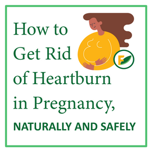 How to Get Rid of Heartburn, Naturally and Safely