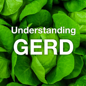 Understanding Gerd and Your Health